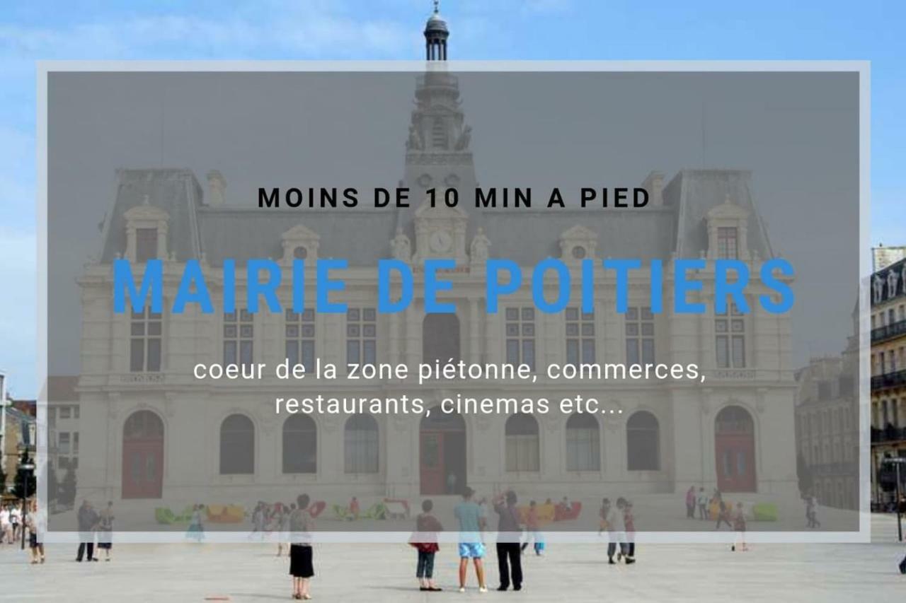 Sejourpoitiers ★ Appartement Lumineux ★ 1 Chambre Separee ★ 300M De La Gare Et Acces Direct Au Coeur Historique Eksteriør bilde
